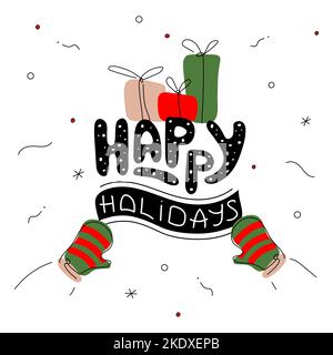 Frohe Weihnachten Zitat Schriftzug FROHE FEIERTAGE, Geschenke und Hände mit Fäustlingen. Die Weihnachtsvektor-Illustration Postkarte im handgezeichneten Kunststil für Happy Stock Vektor