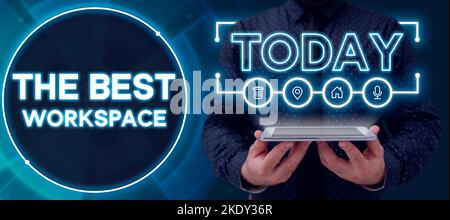 Schild mit dem Titel „der beste Arbeitsbereich“, „Wort für komfortable Arbeitsbedingungen für Mitarbeiter des Unternehmens“ Stockfoto