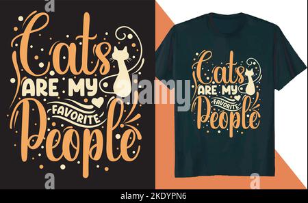 Ein cooles T-Shirt-Design mit Katzenmotiven und ein Aufdruck mit der Aufschrift „Cats are my favourite people“ Stock Vektor