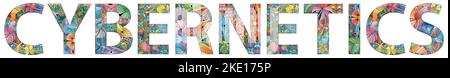 Handgemaltes Kunstdesign. Handgezeichnete Illustration Wort Kybernetik für T-Shirt und andere Dekoration Stock Vektor