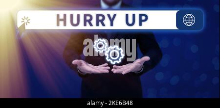 Konzeptionelle Bildunterschrift Beeil dich. Ein Wort, das geschrieben wurde, um jemanden zu bitten, sehr schnell eine Arbeit zu erledigen, lässt uns ermutigen Stockfoto