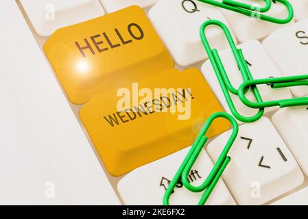 Schild mit Hallo Mittwoch. Geschäftskonzept Es ist ein guter Tag, wenn Sie in der Mitte der Woche zu erreichen Stockfoto