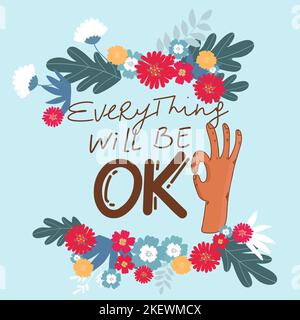 Alles wird in Ordnung sein, Vektorgrafik Schriftzug mit Hand und Blumen Stock Vektor