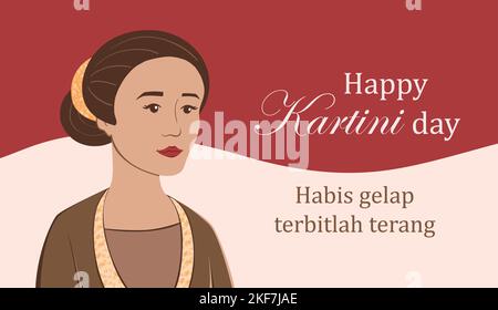 Selamat hari Kartini. Übersetzung Happy Kartini Tag. Habis gelap terbitlah terang bedeutet nach Dunkelheit kommt Licht. Indonesischer Held Kartini mit indonesischer Flagge Vektorgrafik Stock Vektor