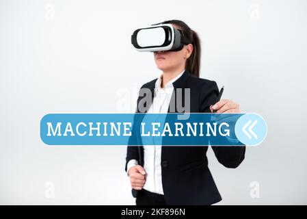 Schild mit Machine Learning, Geschäftskonzept das Konzept, dass ein Computer selbst neue Daten lernen kann Stockfoto