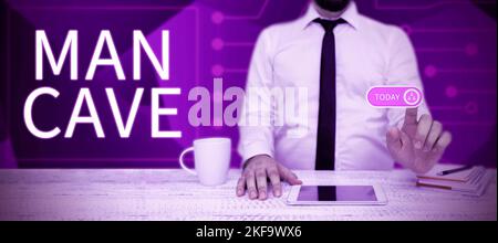 Schreiben Anzeige Text man Cave. Geschäftsübersicht ein Raum, Raum oder Bereich einer Wohnung, die für eine männliche Person reserviert ist Stockfoto