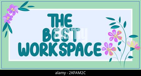 Schreiben von angezeigten Text der beste Arbeitsbereich. Wort geschrieben über komfortable Arbeitsbedingungen für Mitarbeiter des Unternehmens Stockfoto