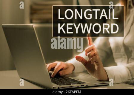 Konzeptunterschrift Longtail-Schlüsselwort. Wort, das auf Suchphrasen geschrieben wird, die für eine bestimmte Nische von großer Bedeutung sind Stockfoto