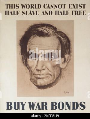 Diese Welt kann nicht existieren halb Sklave und halb frei &#X2013; Buy war Bonds, 1943. Stockfoto