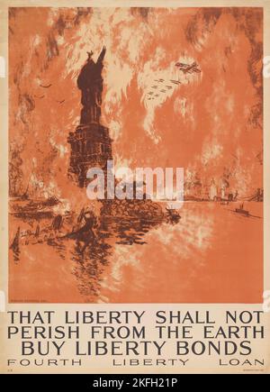 Dass die Freiheit nicht von der Erde vergehen wird. Kaufen Sie Liberty Bonds. Viertes Liberty-Darlehen. [Liberty Loan Poster], 1918. [Herausgeber: Ketterlinus; Ort: Philadelphia] Stockfoto