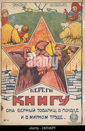Beregi knigu. Ona vernyi tovarishch / pokhode i / mirnom trude, 1917 - 1921. Zusätzliche Titel: Passen Sie auf Ihr Buch auf - es ist der wahre Begleiter in Kampagnen und in friedlicher Arbeit. Stockfoto
