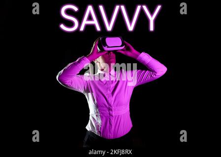 Konzeptionelle Beschriftung Savvy. Geschäftsidee mit Wahrnehmung, Verständnis in praktischen Angelegenheiten Stockfoto