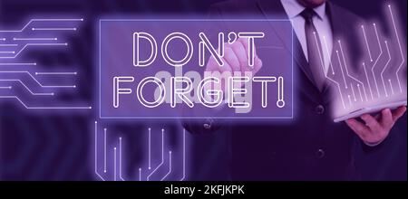 Textbeschriftung mit Nicht vergessen. Ein Wort dafür, jemanden zu bitten, mit anderen in Verbindung zu bleiben Stockfoto