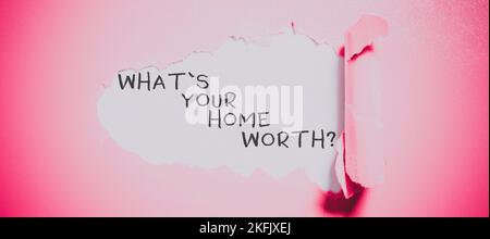 Schild mit der Aufschrift „Was ist Ihr Zuhause wert?“. Internet-Konzeptwert einer Immobilie - Kostensatz Stockfoto