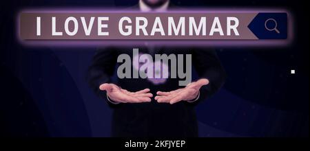Konzeptionelle Beschriftung I Love Grammar. Geschäftsbegriffshandlung des Bewunderungssystems und der Sprachstruktur Stockfoto