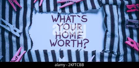 Konzeptionelle Bildunterschrift Was ist Ihr Zuhause wert? Wort geschrieben über den Wert eines Hauses Grundstückspreis Stockfoto