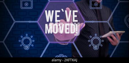 Konzeptuelle Darstellung We'Ve bewegte sich. Geschäftskonzept, das von einem anderen Ort im selben oder einem anderen Land leben wird Stockfoto