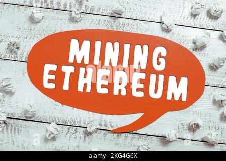 Text zeigt Inspiration Mining Ethereum, Geschäftsidee der Prozess der Erhöhung des Volumens von Äther im Umlauf Stockfoto