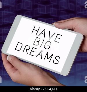 Inspiration mit Schild „Have Big Dreams“. Geschäftsidee zukünftiger Ehrgeiz Wunsch Motivation Ziel Stockfoto
