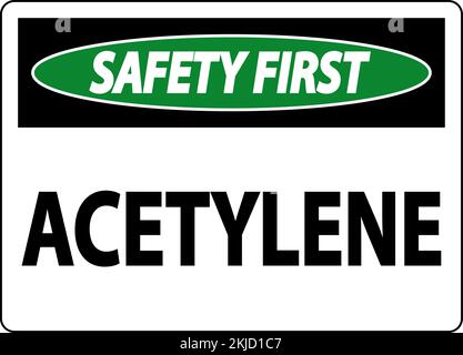 Schild „Safety First Acetylen“ Auf Weißem Hintergrund Stock Vektor