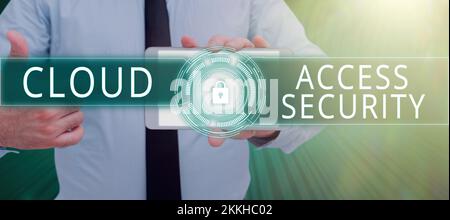 Schild mit Anzeige von Cloud Access Security, Business Showcase Schutz cloudbasierter Systeme, Daten und Infrastruktur Stockfoto