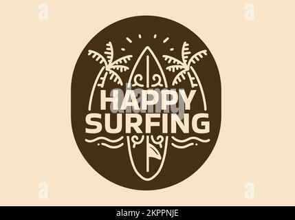Vintage-Kunstdesign eines Happy Surfing-Zeichens Stock Vektor