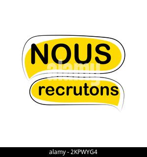 Nous Recrutons, wir stellen in französischer Sprache ein Stock Vektor