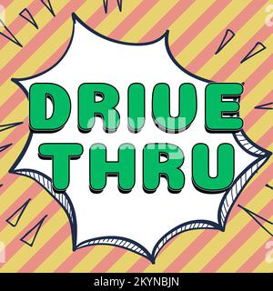 Schreiben mit Text Drive Thru. Geschäftsansatz, wo Sie die Art des Service erhalten können, indem Sie ihn durchfahren Stockfoto