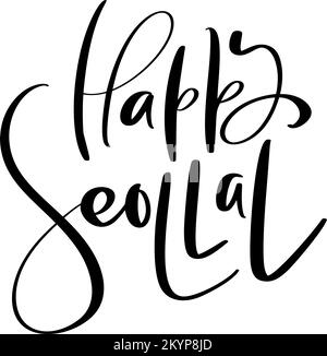 Happy Seollal, handgeschriebener Kalligrafietext. Koreanisches Mondjahr. Moderne Schrift mit Pinseltinte. Weihnachtsdesign, Plakat zur Typografie-Feier Stock Vektor