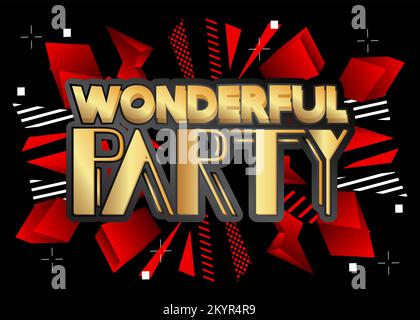 Wundervolle Party. Das Wort wurde in eleganter Kinderschrift im Cartoon-Stil geschrieben. Stock Vektor