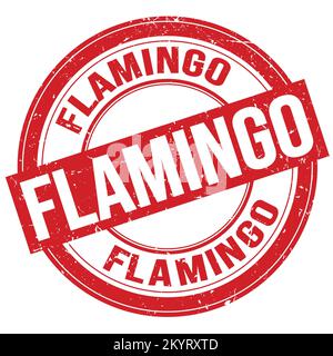 FLAMINGO-Text auf rotem, rundem, schmuddeligem Stempelschild Stockfoto