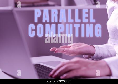 Schild mit Anzeige von Parallel Computing. Geschäftsansatz simultane Berechnung mittels Software und Hardware Stockfoto