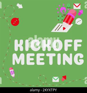 Schreiben mit Text Kickoff Meeting. Geschäftskonzept Spezielle Erörterung der mit dem Projekt verbundenen Rechtmäßigkeit Stockfoto