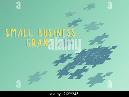 Textunterschrift mit „Small Business Grant“. Ein Unternehmen, das sich in Privatbesitz befindet und für seine begrenzte Größe bekannt ist Stockfoto