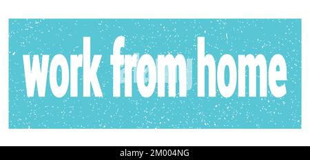 Arbeit von zu Hause Text auf blauem, grungy Stempelschild geschrieben. Stockfoto