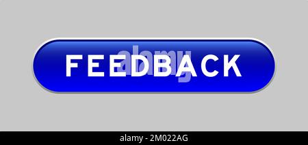 Blauer kapselförmiger Knopf mit Wortrückmeldung auf grauem Hintergrund Stock Vektor