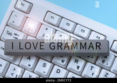 Schreiben mit Text I Love Grammar, Business Approach Act of Bewundering System and Structure of language Stockfoto