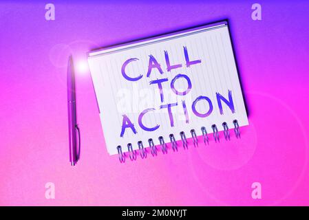 Konzeptionelle Darstellung Call to Action. Geschäftsansatz Ermuntern Sie die Entscheidungsfindung, um eine erfolgreiche Strategie voranzutreiben Stockfoto