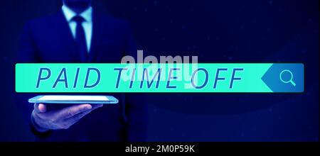 Handschrifttext bezahlte Abwesenheit. Geschäftsidee, Zahlungen zu erhalten, nicht für Momente, in denen Sie nicht arbeiten Stockfoto