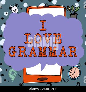 Schreiben mit Text „I Love Grammar“. Geschäftsvorstellung der Bewunderung des Systems und der Sprachstruktur Stockfoto