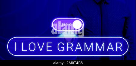 Inspiration mit dem Schild „I Love Grammar“. Begrifflicher Fotoakt des Bewunderungssystems und der Sprachstruktur Stockfoto