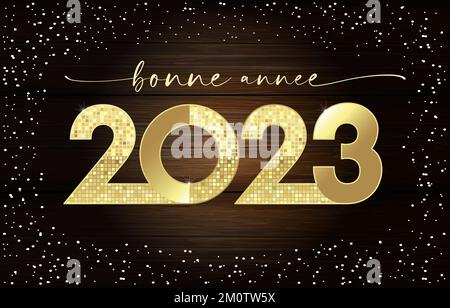 Bonne Annee französischer Text - Frohes neues Jahr 2023, goldene luxuriöse Grußkarte. Stilvolle goldene 20- und 23-stellige Ziffern und Kalligrafien für Weihnachtsplakate oder -Banner Stock Vektor