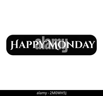 Ein illustrierter Text „HAPPY MONDAY“ Schwarzes Symbol isoliert auf weißem Hintergrund Stockfoto