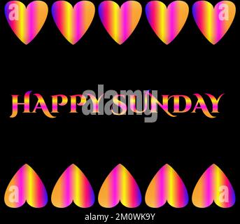 Ein illustrierter farbenfroher „HAPPY SUNDAY“-Text mit bunten Herzformen auf schwarzem Hintergrund Stockfoto