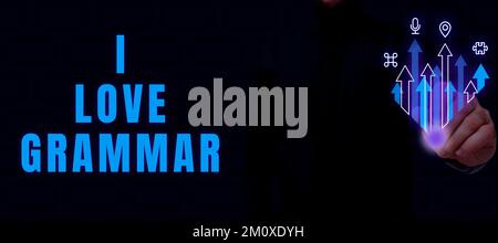 Inspiration mit dem Schild „I Love Grammar“. Internetbegriffshandlung des Bewunderungssystems und der Sprachstruktur Stockfoto