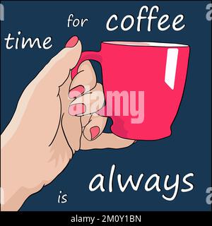 Eine Mädchenhand, die eine Kaffeetasse hält. Das Schreiben erfolgt auf einer separaten Ebene. Handgezeichnete Vektordarstellung. Stock Vektor