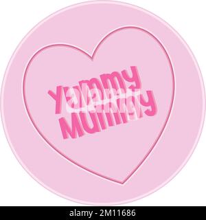 Love Heart Sweet Candy – eine tolle Mummy Message-Vektordarstellung Stock Vektor