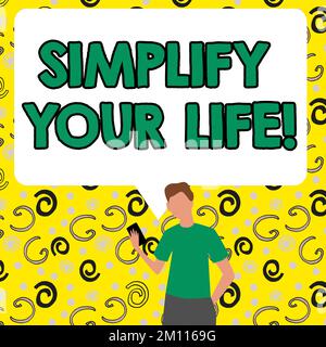 Textzeichen mit „Simplify Your Life“. Konzept bedeutet, sich auf wichtig zu konzentrieren und jemand anderen die Sorgen um weniger zu machen Stockfoto