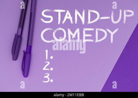 Handgeschriebenes Schild Stand Up Comedy. Geschäftsübersicht Comedian tritt vor dem Live-Publikum auf Stockfoto