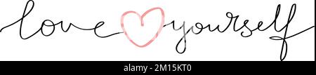 Motivationsausdruck Love yourself. (Liebe dich selbst) Schriftzeichen. Handgezeichneter Text. Selbstfürsorge-Thema Stock Vektor